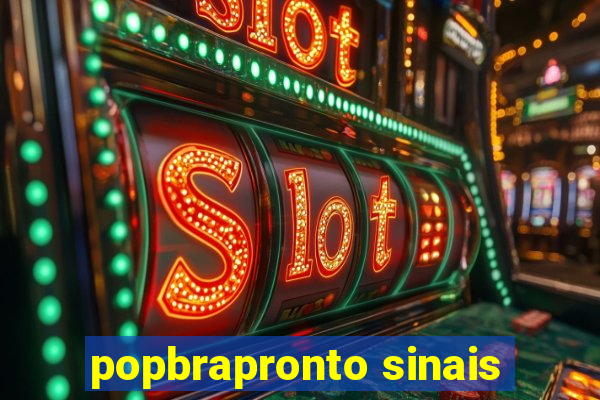 popbrapronto sinais